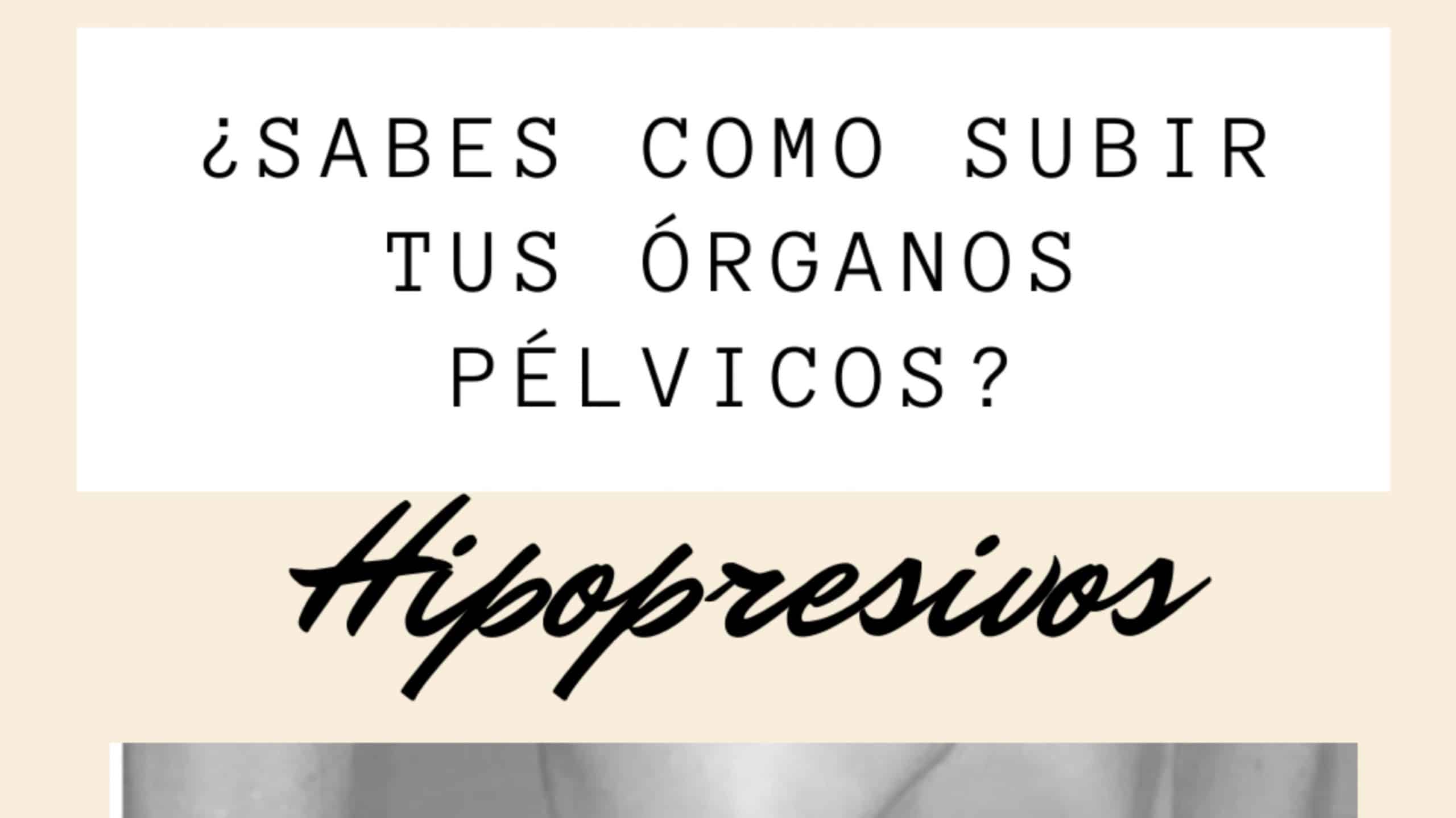 Subir órganos pélvicos con Hipopresivos