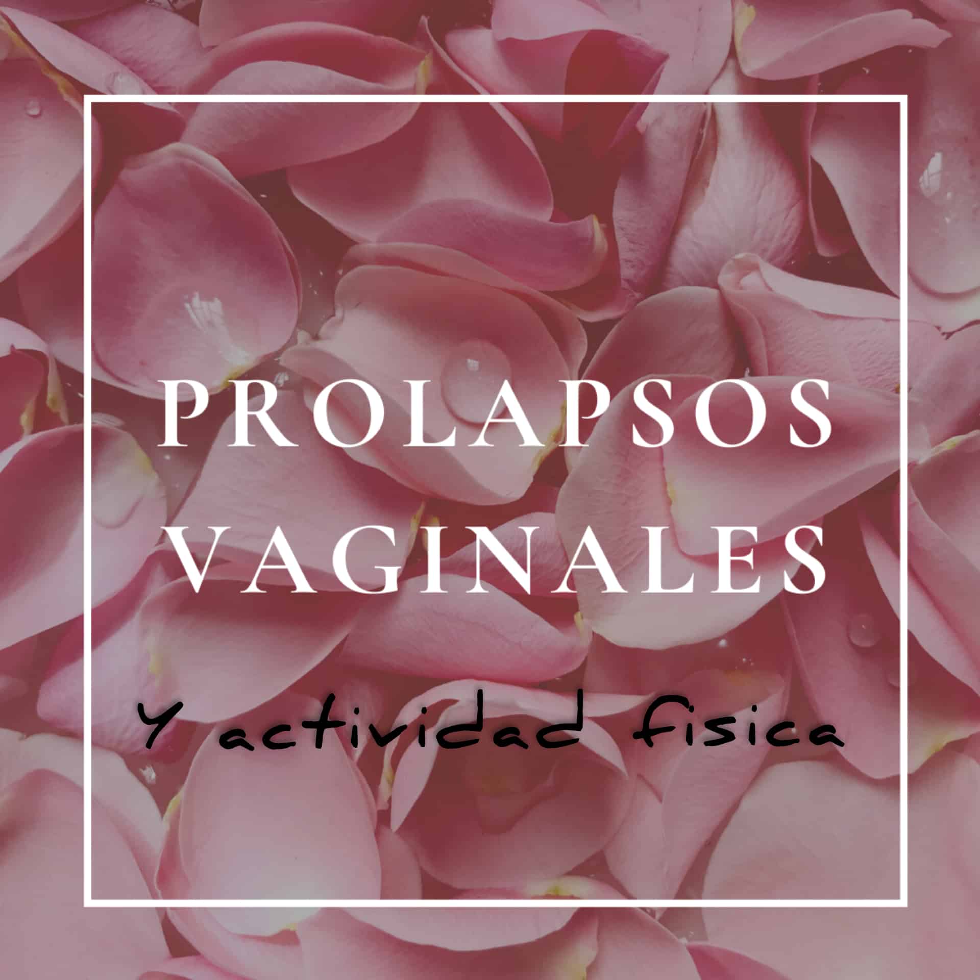 Prolapsos y Actividad física